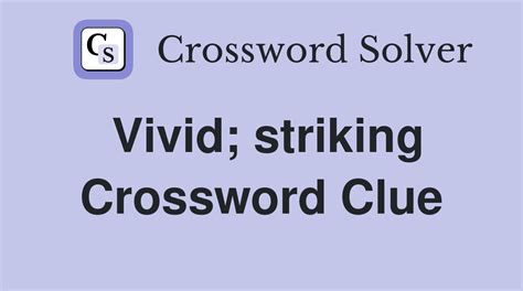 like some vivid colors crossword clue|Like Some Vivid Colors Crossword Clue.